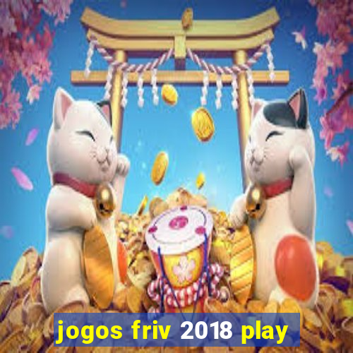 jogos friv 2018 play